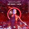 No Man x Jack x Bringin It Back