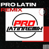 PRO LATIN REMIX SEPTIEMBRE 2025 (+100 EDITS)
