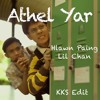 Athel Yar (KKS Edit)-Hlawn Paing,LilChan