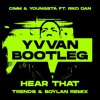 Hear That (Yvvan Bootleg)