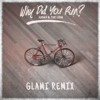 Judah & The Lion - Why Did You Run (glami Remix)
