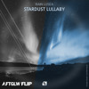 Rain Lusea - Stardust Lullaby (AFTGLW Flip)