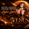Michel Mizrahi – Higher Love & Lady Gaga – Venus