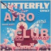 BUTTERFLY EFFECT (Afro Club Remix)
