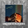 JULINHO CONCLUSÃO - DJ DILCIO REMIX