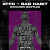 Atfc - Bad Habit (Dihousen Bootleg)