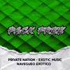 PACK FREE - PRIVATE NATION - EXOTIC MUSIC - NAVE
