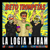 BETO TROMPETAS (LA LOGIA X JHAM)
