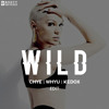 Wild (Chye, Whyu & Kedox Edit)