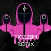 Squid Game Trizzoh Remix