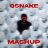 Ổ QUỶ ( QSNAKE MASHUP)