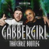Gabber Girl - (ThatChriz Hardcore Bootleg)
