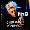 Chịu Cách Mình Stay - Hino Edit Ver 2 Final