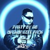 Party By RB Mashup/Edit Pack Vol.2