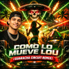 Como Lo Mueve Lou (Guaracha Circuit Remix)DJ-Gab