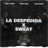 La Despedida x Sweat (Ignasi Fité Mashup)