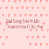 iọt Sương Trên Mi Mắt - Thienmatthew Ft Đ
