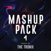 THE TRONIX MASHUP PACK #4 | HARD DANCE, TRAP, ED