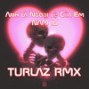 ANH LA NGOAI LE CUA EM - TURLAZ RMX