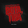D4BLI0, MC Neneco - Sequência do Bota,Tira