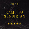 KAMU GAK SENDIRIAN - (EANN BREAKBEAT EDIT)