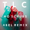 TLC - No Scrubs (4bel Remix)
