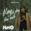 Hãy Về Đây Bên Anh - Hino Rework