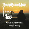 Rag n Bone - Time X Hey Brother (Syfo Mashup)