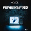 Alez - Hallween Intro Version