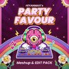 H1YANMAX's PARTY FAVOUR MASHUP AND EDIT PACK