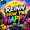HOW TO HAPPY? VOL-2 BY REINN