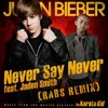 Justin Bieber - Never Say Never (Rabs Remix)