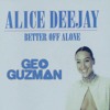 Better Off Alone (Geo Guzman Remix)