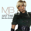 Mary J. Blige - Just Fine