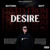 Freed From Desire (SHTMN Edit)