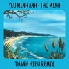 YEU MINH EM - THANHHIEU REMIX