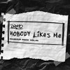 NOBODY LIKES ME (MASHUP PACK VOL.1)