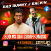 Bad Bunny - Eoo VS Sin Compromiso Extended