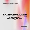 SAMBA DO MUNDO NASAFREAK EDIT