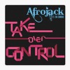 Afrojack feat. Eva Simons - Take Over Control (B