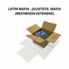 Latin Mafia - Julietota (BEATMOON Extended)
