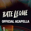 Bate Leque (Acapella)