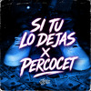 Si Tu Lo Dejas x Percocet (Jordi Oltra Transicio