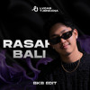 RASAH BALI - LUCAS TJENDANA (BKB EDIT)