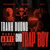 TRANH DUONG CHO TRAP BOY - M.A.T EDIT