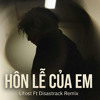 HÔN LỄ CỦA EM - LITOST x DISASTRACK