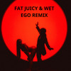 Fat Juicy & Wet - Bruno Mars ( Ego remix )