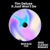 Tim Deluxe - It Just Won't Do (MUFAZA YOI Classi
