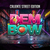DEMBOW · DEMBOW CALIENTE STREET EDITION🍑🔥