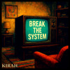KIRAH - Break the System FreeDownload